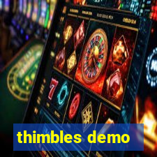 thimbles demo